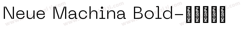 Neue Machina Bold字体转换